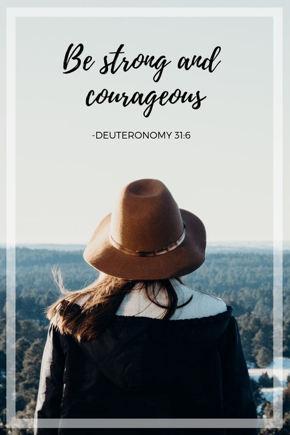 be strong and courageous